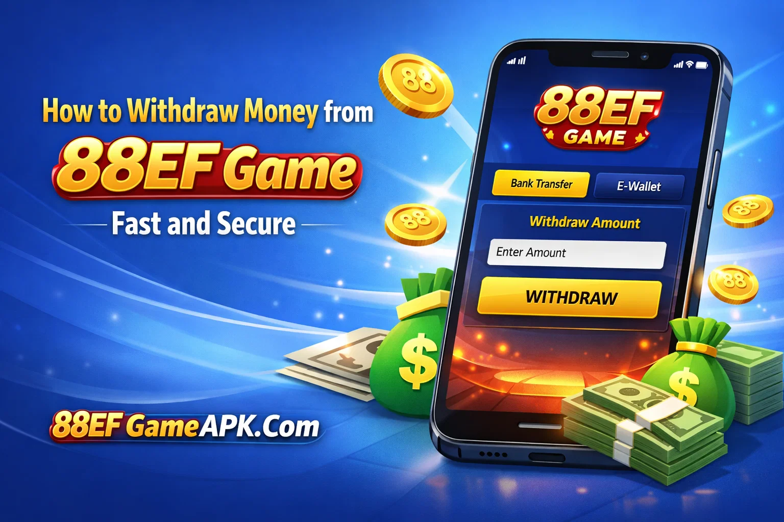 How to Withdraw Money from 88EF Game